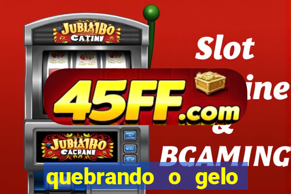 quebrando o gelo livro personagens